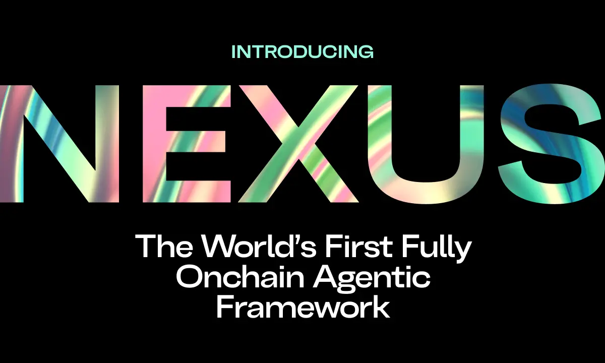 Introducing Nexus: The World's First Fully Onchain Agentic Framework