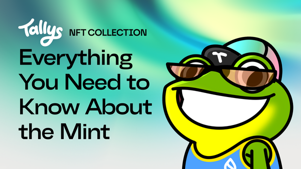 Tallys NFT Collection: Everything You Need to Know About the Mint